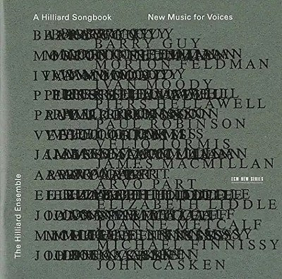 the Hilliard Ensemble - A Hilliard Songbook (New Music For Voices)