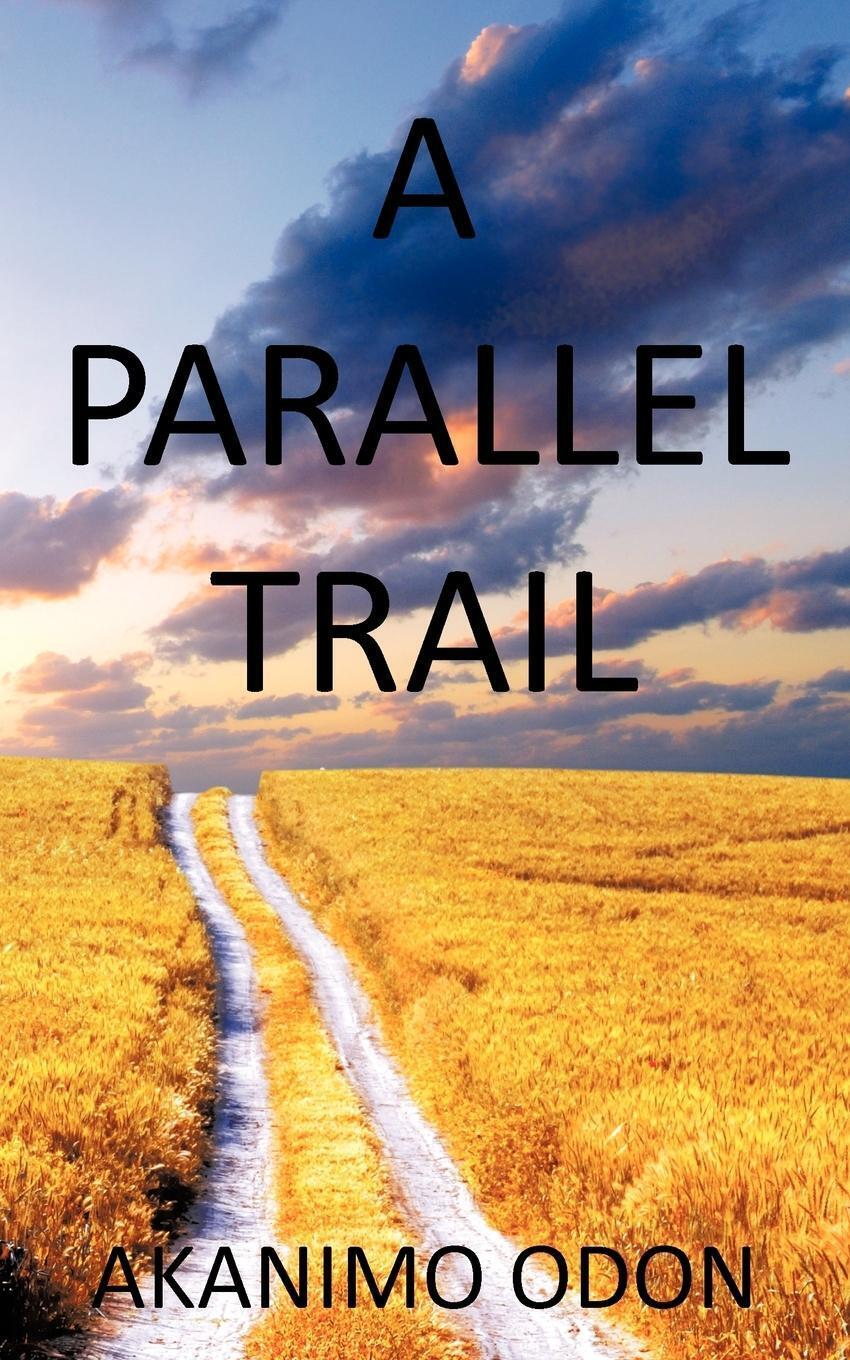 A Parallel Trail | Akanimo Odon | Taschenbuch | Paperback | Englisch |
