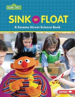 Sink or Float: A Sesame Street   Science Book (Sesame Street   World of Sc...