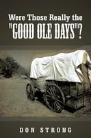 Don Strong | Were Those Really The Good OLE Days? | Taschenbuch | Englisch