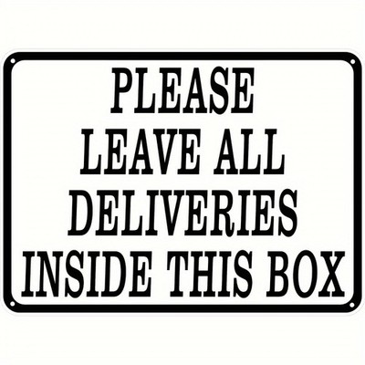 Delivery Box Metal Sign Please Leave All Deliveries Inside This Box Porch Decor