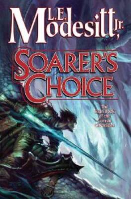 Soarer's Choice (Corean Chronicles, Book 6) - Hardcover - GOOD