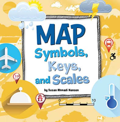 Maps, Symbols, Keys and Scales (On The Map) - Paperback NEW Hansen, Susan A 01/0