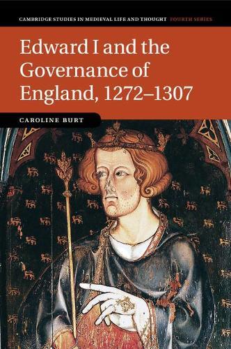 Thumbnail - Caroline Burt Edward I And The Governance Of England, 1272–1307