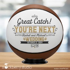 Basketball for Wedding Garter Toss Great Catch You’re Next Personalized