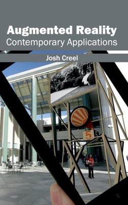 Augmented Reality : Contemporary Applications, Hardcover by Creel, Josh (EDT)...
