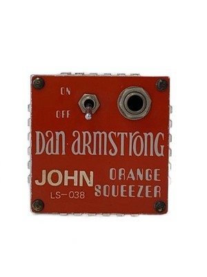 DAN ARMSTRONG Effects Pedal / Orange Squeezer / Compressor / John LS-038
