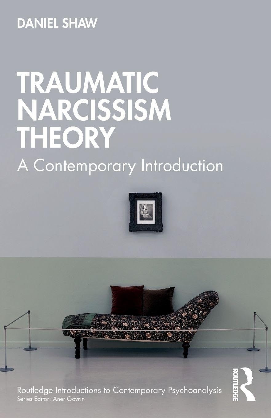 Traumatic Narcissism Theory by Daniel Shaw (Paperback Book) - Image 6