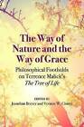 The Way of Nature and the Way of Grace: Philosophical Footholds on Terrence Malick's the Tree of Life by Northwestern University Press (Hardback, 2016)
