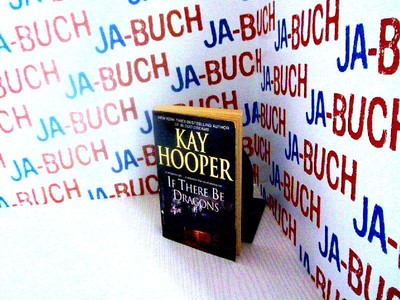 If There Be Dragons: A Novel Hooper, Kay: