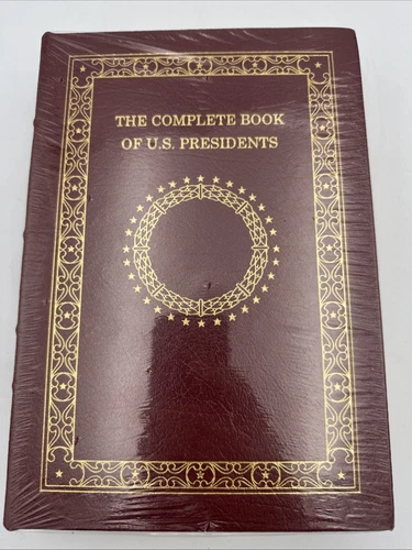 William A Degregorio The Complete Book of U.S. Presidents Easton Press New Seale