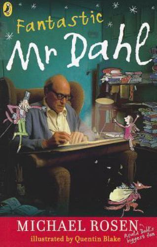Fantastic Mr. Dahl, Paperback by Rosen, Michael; Blake, Quentin (ILT), Like N...