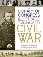 The Library of Congress Illustrated Timeline of the Civil War - Hardcover - GOOD