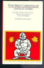 THE RED COMMISSAR: INCLUDING FURTHER ADVENTURES OF THE By Jaroslav Hasek & Josef