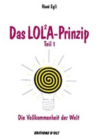 Das Lola-Prinzip, Teil 1 ~ René Egli ~ 9783952060605