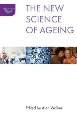 The New Science of Ageing - 9781447314677