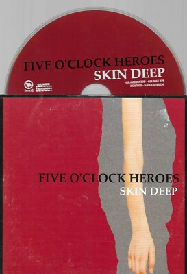 FIVE O CLOCK HEROES - skin deep - 1 track CD