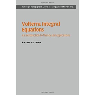 Volterra Integral Equations An Introduction to Theory Applicat  9781107098725 LN