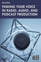 Finding Your Voice In Radio, Audio, And Podcast Production | Rob Quicke | Buch