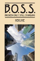 B.O.S.S. Broken Only, Still Standing Hershe Taschenbuch Kartoniert / Broschiert