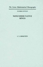 NONCOMMUTATIVE RINGS (MATHEMATICAL ASSOCIATION OF AMERICA By I. N. Herstein *VG*