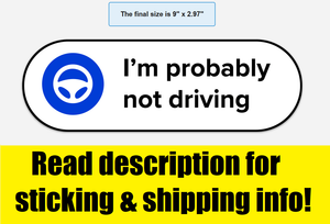 Tesla Autopilot Car "I'm probably not driving" bumper MAGNET sticker/decal White