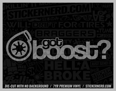 Got Boost Sticker - Vinyl Car Decals - Funny Window Decal - JDM Tuner stickers