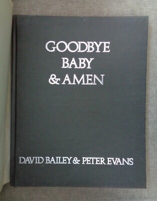David Bailey / Peter Evans. Goodbye Baby & Amen. Conde Nast, 1969