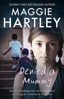 Maggie Hartley - Denied A Mummy The Heartbreaking Story Of Three Lit - G245Z