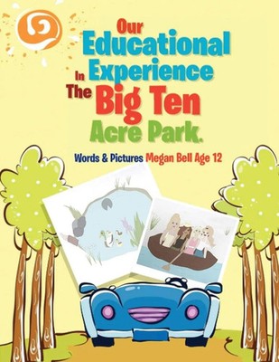 Megan Bell | Our Educational Experience In The Big Ten Acre Park | Taschenbuch