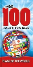 Flags of the World (Over 100 Facts for Kids) Book The Cheap Fast Free Post