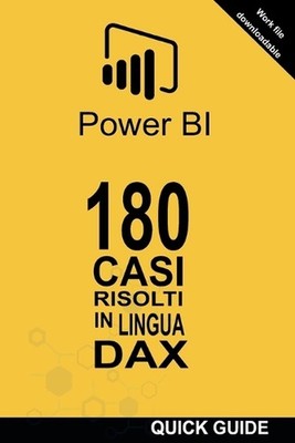 180 Casi Risolti in Lingua Dax: Power Bi: Business Intelligence by Ram?n Javier