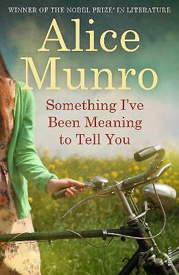 Something I've Been Meaning to Tell You by Alice Munro (Paperback, 2014)