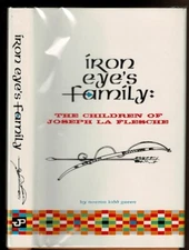IRON EYE'S FAMILY: The Children of Joseph La Flesche. By Norma Kidd Green