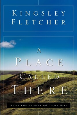 A Place Called There: Where Contentment and Desire Meet Paperback 