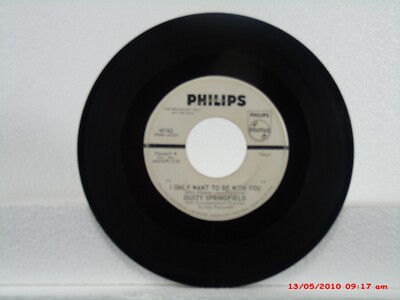 DUSTY SPRINGFIELD-(45)-BROADCAST ONLY-I ONLY WANT TO BE WITH YOU
