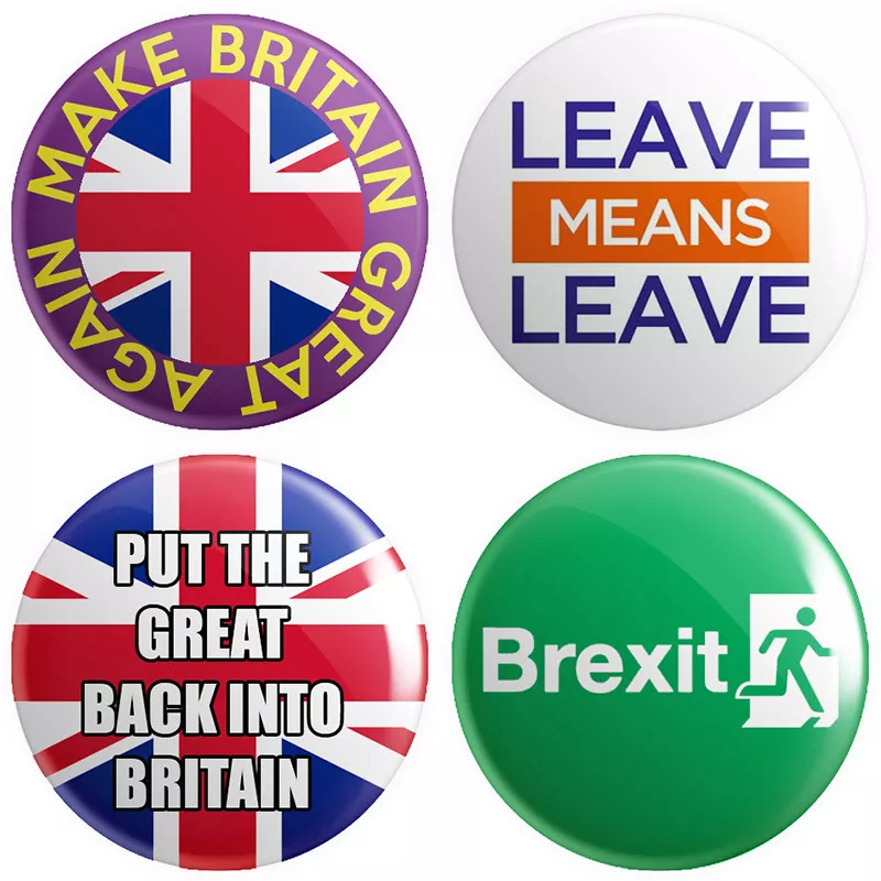 4 x Pro Brexit BUTTON PIN BADGES 25mm 1 INCH Political Leave EU UK Referendum