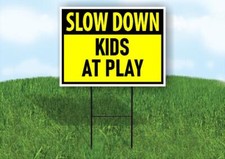 SLOW DOWN KIDS AT PLAY YELLOW 18x24 in Yard Road Sign w/ Stand