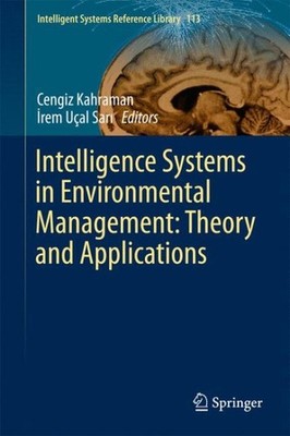 Intelligence Systems in Environmental Management : Theory and Applications, H...