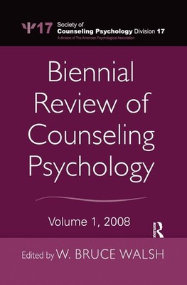 Biennial Review of Counseling Psychology: Volume 1, 2008 by W. Bruce Walsh (Engl