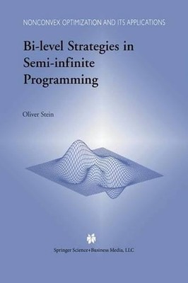 Bi-Level Strategies in Semi-Infinite Programming by Oliver Stein (English) Paper