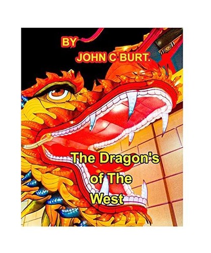 The Dragon's of The West., John C. Burt