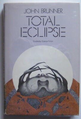 Total Eclipse John Brunner (HC) Doubleday (First Edition) 1974