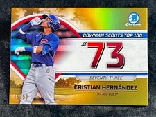 2023 Bowman Chrome GOLD REFRACTOR BOWMAN SCOUTS TOP 100 #73 Cristian Hernandez
