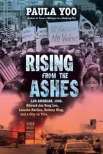 Rising from the Ashes: Los Angeles, 1992. Edward Jae Song Lee, Latasha Harlin...
