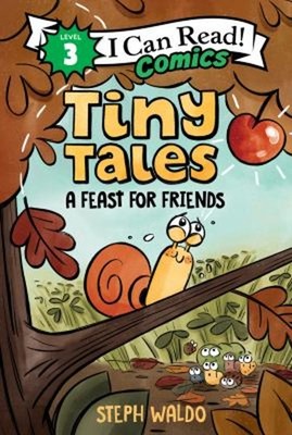 Tiny Tales: a Feast for Friends Hardcover Steph Waldo