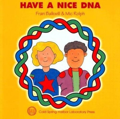 Have a Nice DNA (Enjoy Your Cells Series Book 4) - Paperback - GOOD