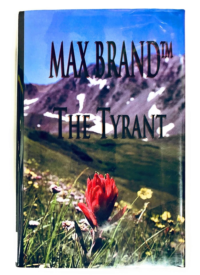 The Tyrant: A North-Western Story (Five Star First Edition Western Series) - Image 1 of 1