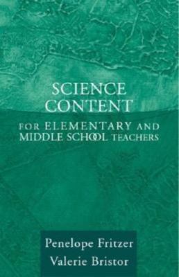 Science Content for Elementary and Middle School Teachers by Fritzer, Penelope