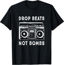 NEW Drop Beats Not Bombs Anti-War Boombox Music Peace T-Shirt - MADE IN USA